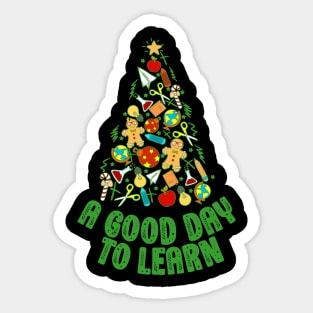 Teacher Christmas Tree It's A Good Day To Learn Appreciation Sticker